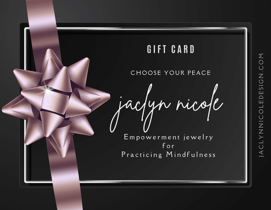 Jaclyn Nicole Mindfulness Jewelry Gift Card - Jaclyn Nicole